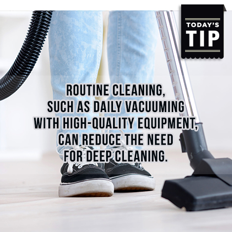 Routine cleaning helps